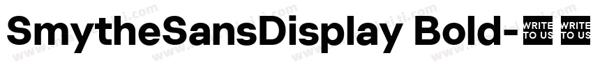 SmytheSansDisplay Bold字体转换